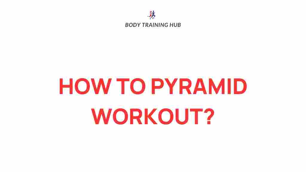 pyramid-workouts-fitness-routines