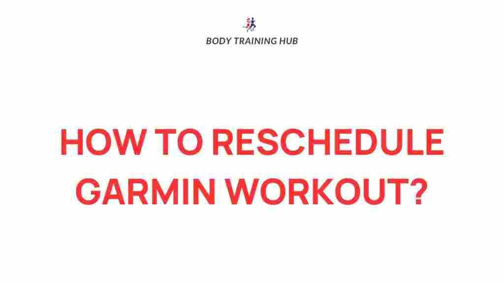 garmin-workout-rescheduling-tips
