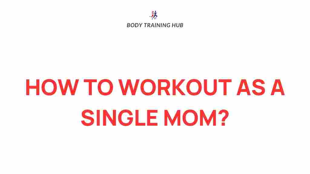 single-mom-fitness-mastering