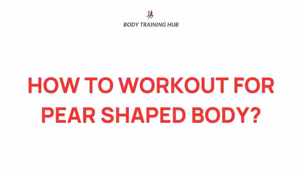 pear-shaped-body-workout