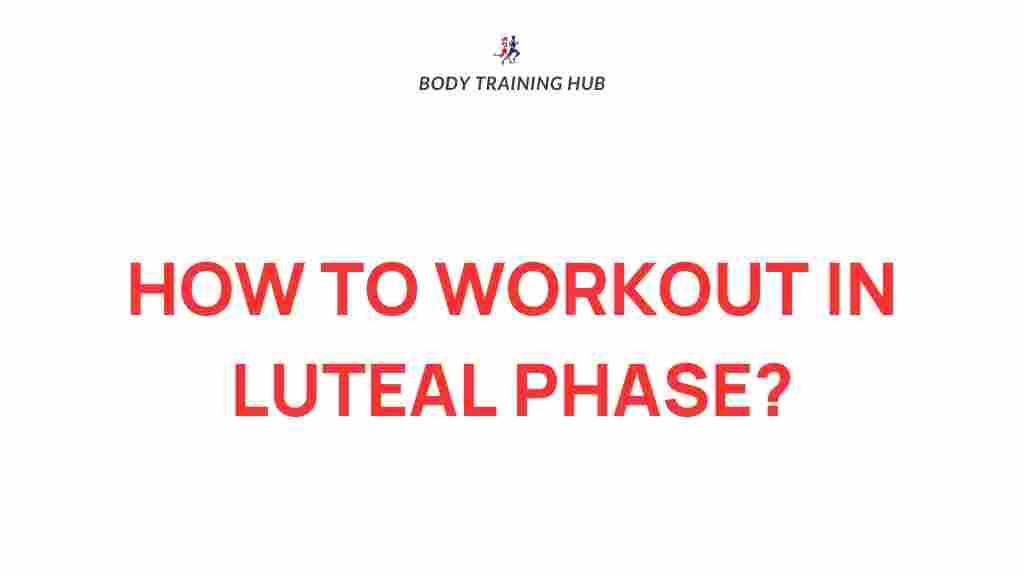 /workout-in-luteal-phase