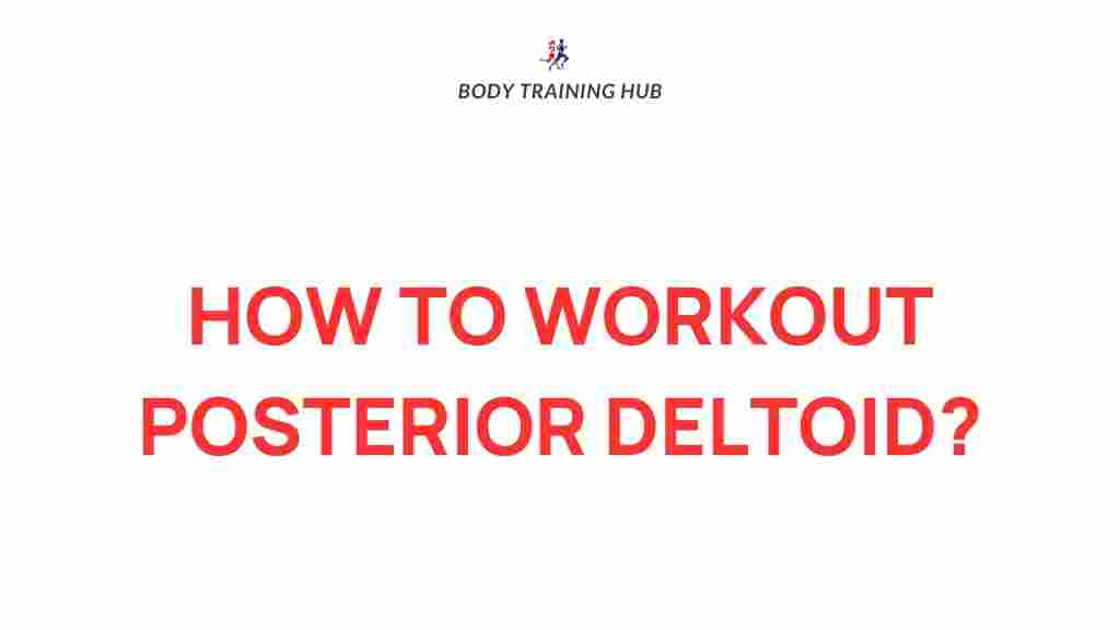 building-strong-posterior-deltoids