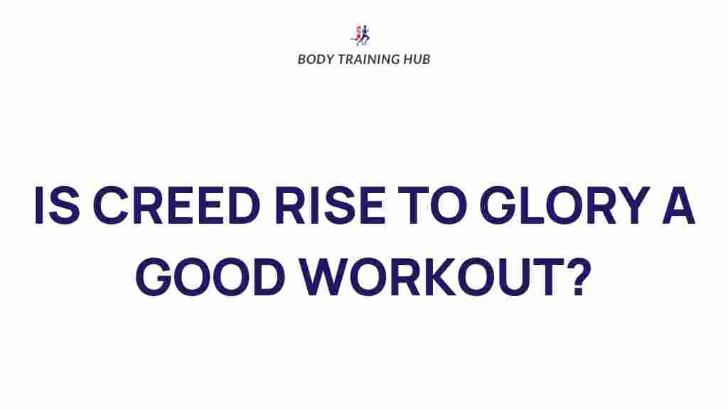 /creed-rise-to-glory-fitness-benefits